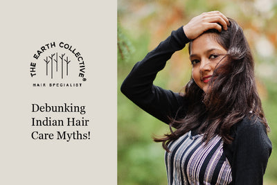 Debunking Indian Hair Care Myths