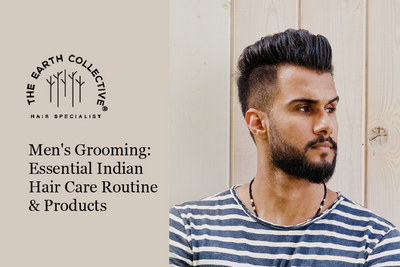 Men's Grooming: Essential Indian Hair Care Routine & Products