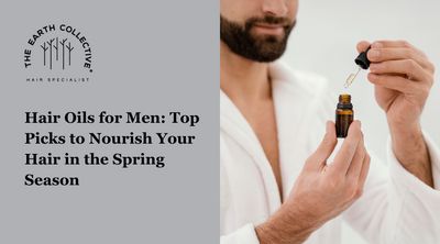 Hair Oils for Men: Top Picks to Nourish Your Hair in the Spring Season