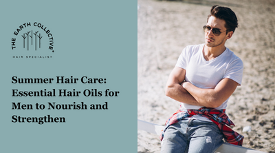 Summer Hair Care: Essential Hair Oils for Men to Nourish and Strengthen