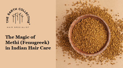 The Magic of Methi (Fenugreek) in Indian Hair Care