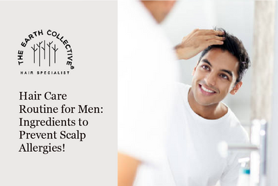 Hair Care Routine for Men: Ingredients to Prevent Scalp Allergies!