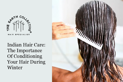 Indian Hair Care: The Importance Of Conditioning Your Hair During Winter