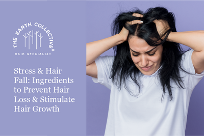 Stress & Hair Fall: Ingredients to Prevent Hair Loss & Stimulate Hair Growth