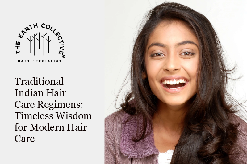 Indian Hair Care Regimens: Timeless Wisdom for Modern Hair – The Earth ...
