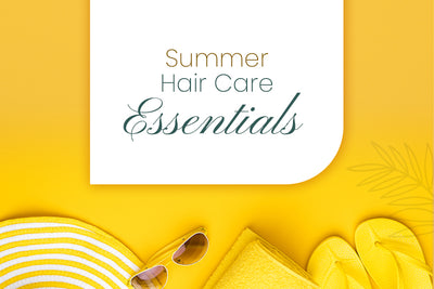 Summer Hair Care Essentials