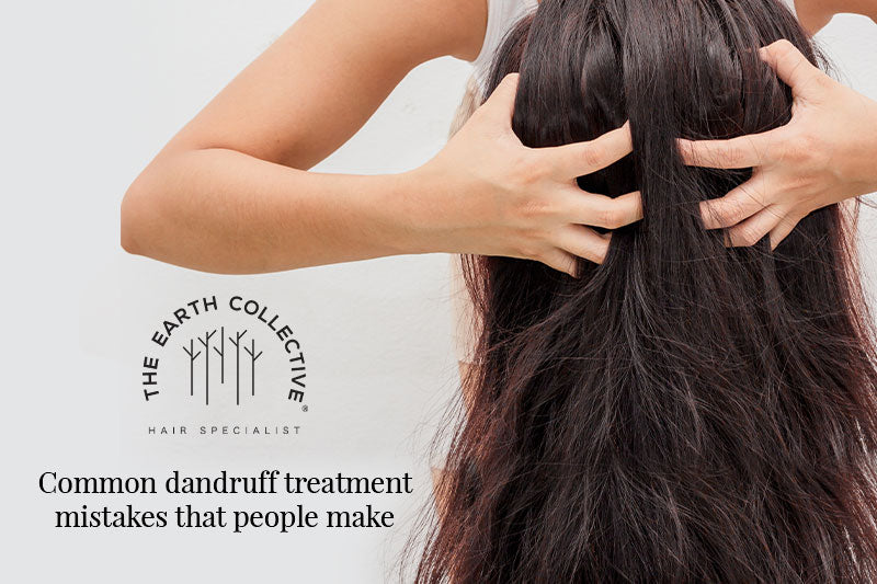 Common Dandruff Treatment Mistakes that People Make - The Earth Collective